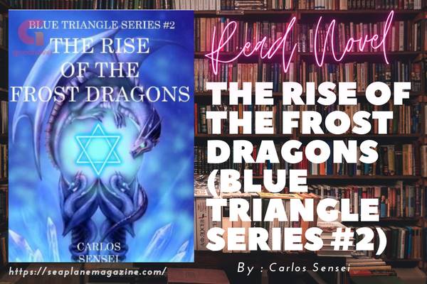 The Rise of the Frost Dragons (Blue Triangle Series #2) Novel