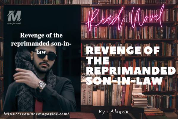 Revenge of the Reprimanded Son-in-law Novel