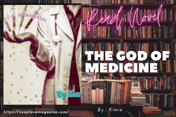 The god of medicine Novel