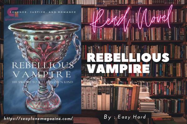 Rebellious Vampire Novel