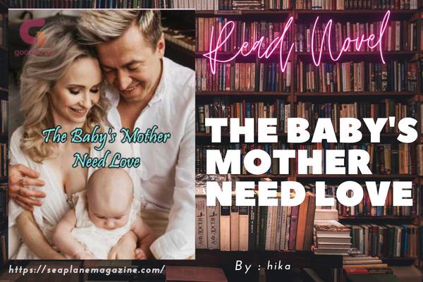 The Baby's Mother Need Love Novel