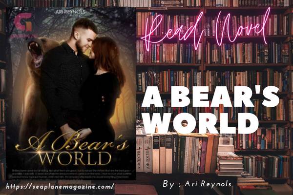 Read A Bear’s World Novel Full Episode