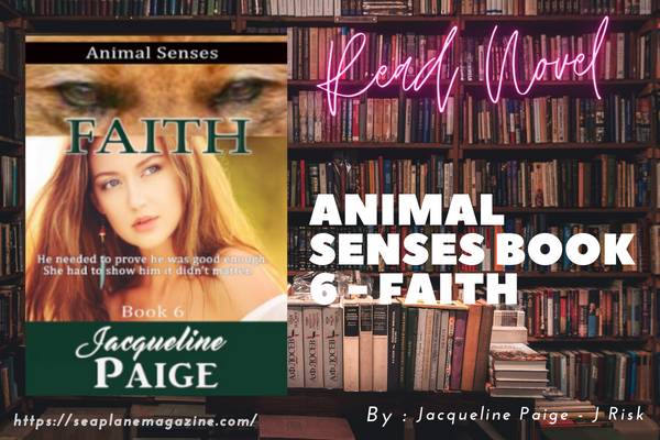Animal Senses Book 6 - Faith Novel