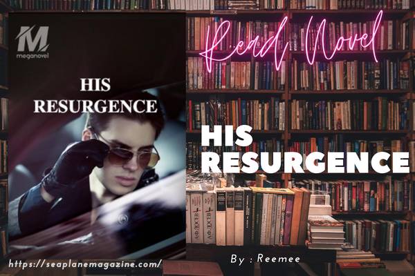 HIS RESURGENCE Novel