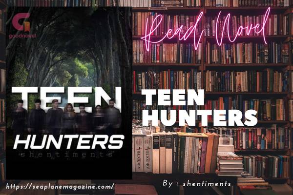Teen Hunters Novel