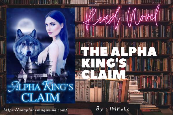 The Alpha King's Claim Novel